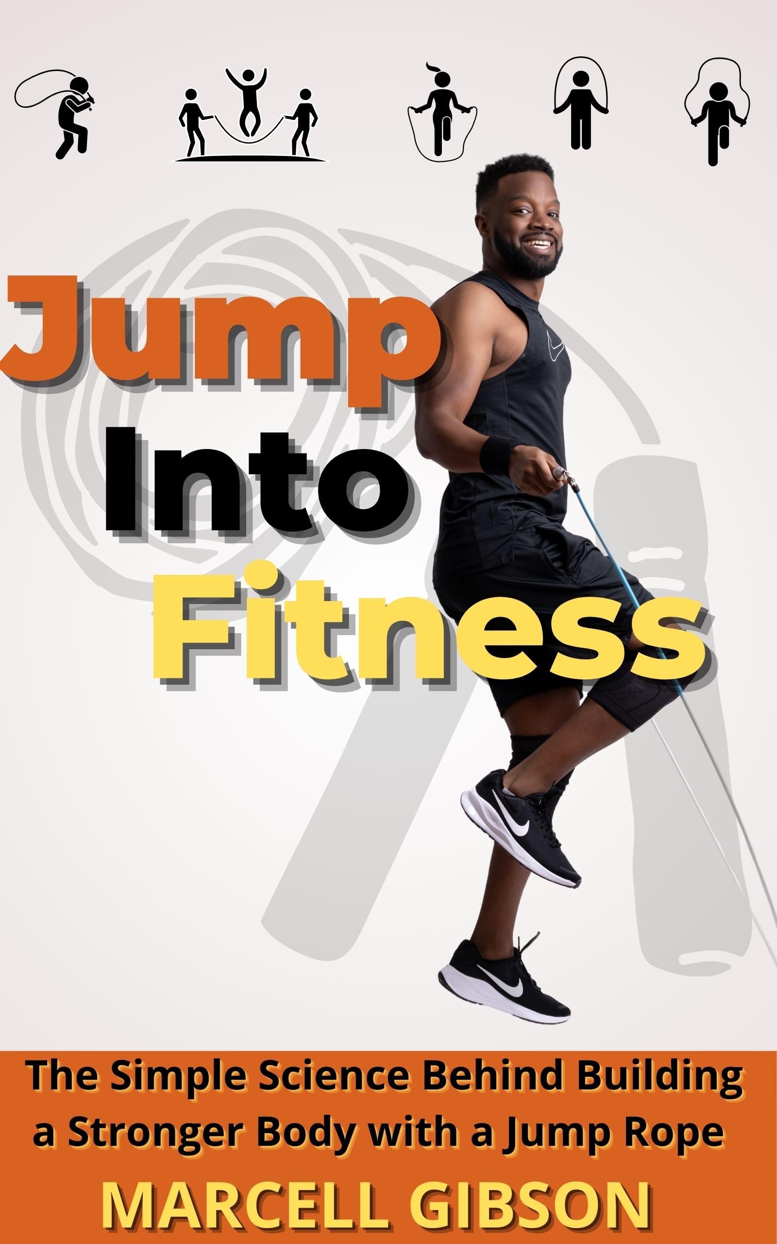 Jump Into Fitness: The Simple Science Behind Building a Stronger Body with a Jump Rope